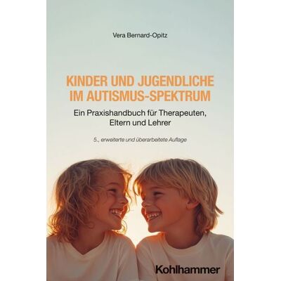 Kohlhammer Kinder und Jugendliche im Autismus-Spektrum Kohlhammer Kinder und Jugendliche im Autismus-Spektrum