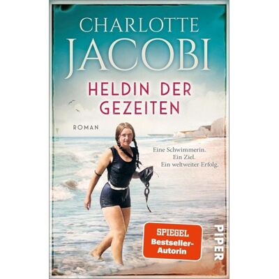 Piper ebooks Heldin der Gezeiten - Eine Schwimmerin. Ein Ziel. Ein weltweiter Erfolg. Piper ebooks Heldin der Gezeiten - Eine Schwimmerin. Ein Ziel. Ein weltweiter Erfolg.