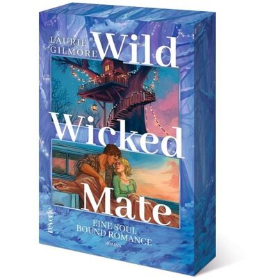 Reverie Wild Wicked Mate. Eine soul bound Romance Reverie Wild Wicked Mate. Eine soul bound Romance