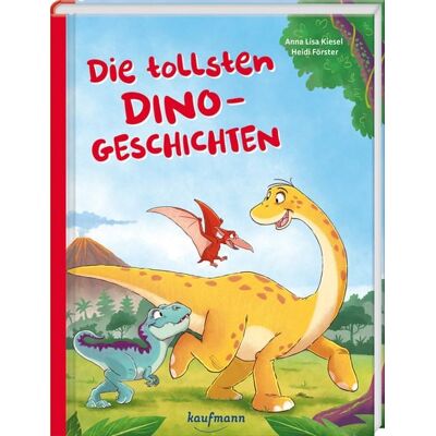 Kaufmann, Ernst Die tollsten Dinogeschichten Kaufmann, Ernst Die tollsten Dinogeschichten