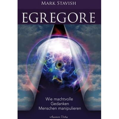 Aquamarin Egregore – Wie machtvolle Gedanken Menschen manipulieren Aquamarin Egregore – Wie machtvolle Gedanken Menschen manipulieren