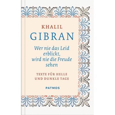 Patmos Verlag Wer nie das Leid erblickt, wird nie die Freude sehen Patmos Verlag Wer nie das Leid erblickt, wird nie die Freude sehen