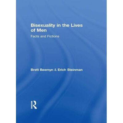 Taylor & Francis eBooks Bisexuality in the Lives of Men Taylor & Francis eBooks Bisexuality in the Lives of Men
