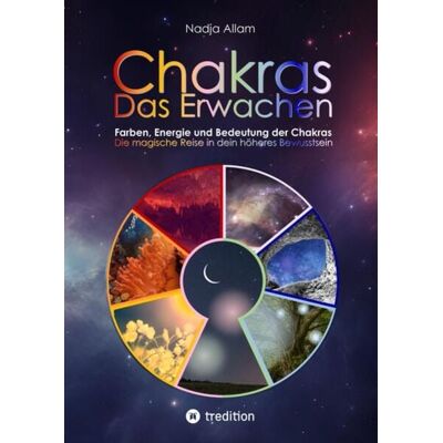 Tredition Chakras - Das Erwachen. Uraltes Wissen verwoben in ein magisches Abenteuermärchen der neuen Zeit - für die inneren Kinder von Menschen jeden Alters. Tredition Chakras - Das Erwachen. Uraltes Wissen verwoben in ein magisches Abenteuermärchen der neuen Zeit - für die inneren Kinder von Menschen jeden Alters.