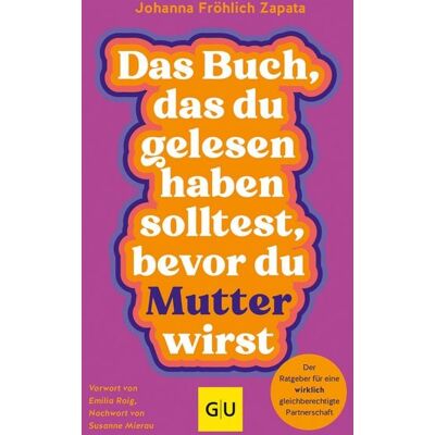 Gräfe und Unzer eBook Das Buch, das du gelesen haben solltest, bevor du Mutter wirst Gräfe und Unzer eBook Das Buch, das du gelesen haben solltest, bevor du Mutter wirst