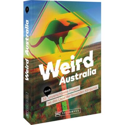 Bruckmann Weird Australia Bruckmann Weird Australia