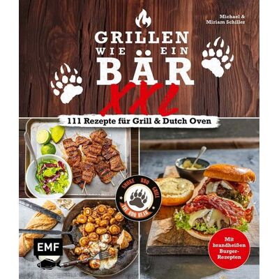 Edition Michael Fischer / EMF Verlag Grillen wie ein Bär XXL 111 Rezepte für Grill und Dutch Oven Edition Michael Fischer / EMF Verlag Grillen wie ein Bär XXL 111 Rezepte für Grill und Dutch Oven