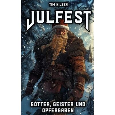 Tredition Julfest – Götter, Geister und Opfergaben Tredition Julfest – Götter, Geister und Opfergaben