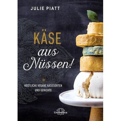 Unimedica ein Imprint der Narayana Verlag Käse aus Nüssen! Unimedica ein Imprint der Narayana Verlag Käse aus Nüssen!