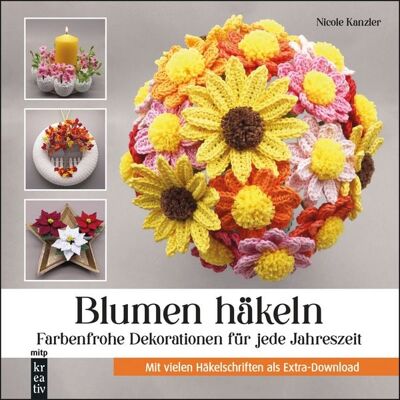 Mitp Verlags GmbH & Co.KG Blumen häkeln Mitp Verlags GmbH & Co.KG Blumen häkeln