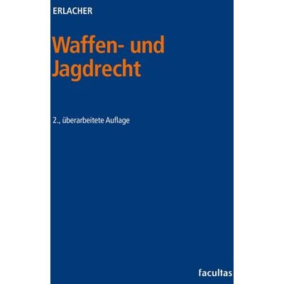 Facultas Waffen- und Jagdrecht Facultas Waffen- und Jagdrecht