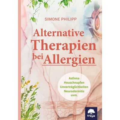 Freya Alternative Therapien bei Allergien Freya Alternative Therapien bei Allergien