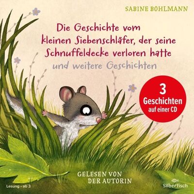 Silberfisch Die Geschichte vom kleinen Siebenschläfer, der seine Schnuffeldecke verloren hatte, Die Geschichte vom kleinen Siebenschläfer, der dem Mond Gute Nacht sagen wollte, Wie geht der Schluckauf wieder weg? Silberfisch Die Geschichte vom kleinen Siebenschläfer, der seine Schnuffeldecke verloren hatte, Die Geschichte vom kleinen Siebenschläfer, der dem Mond Gute Nacht sagen wollte, Wie geht der Schluckauf wieder weg?