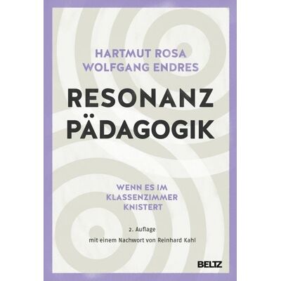 Beltz Verlagsgruppe GmbH & Co. KG Resonanzpädagogik Beltz Verlagsgruppe GmbH & Co. KG Resonanzpädagogik