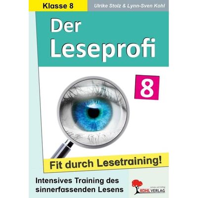 Kohl-Verlag eBooks Der Leseprofi - Fit durch Lesetraining / Klasse 8 Kohl-Verlag eBooks Der Leseprofi - Fit durch Lesetraining / Klasse 8