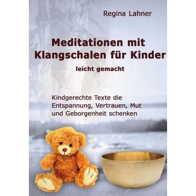 BoD – Books on Demand Meditationen mit Klangschalen für Kinder BoD – Books on Demand Meditationen mit Klangschalen für Kinder