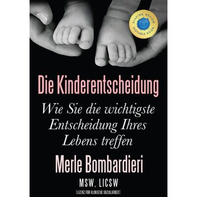 Orchard View Press Die Kinderentscheidung: Wie Sie die wichtigste Entscheidung Ihres Lebens treffen Orchard View Press Die Kinderentscheidung: Wie Sie die wichtigste Entscheidung Ihres Lebens treffen