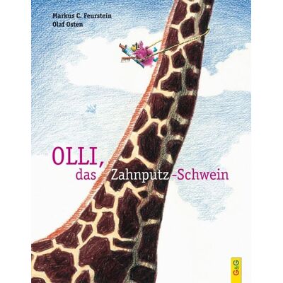 G&G Verlag, Kinder- und Jugendbuch Olli, das Zahnputz-Schwein G&G Verlag, Kinder- und Jugendbuch Olli, das Zahnputz-Schwein