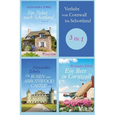 Forever Verliebt von Cornwall bis Schottland Forever Verliebt von Cornwall bis Schottland