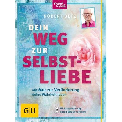 Gräfe und Unzer eBook Dein Weg zur Selbstliebe Gräfe und Unzer eBook Dein Weg zur Selbstliebe