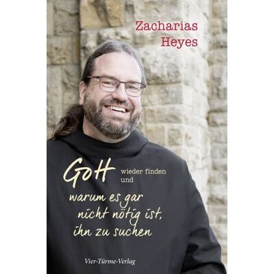 Vier Türme Gott wieder finden und warum es gar nicht nötig ist, ihn zu suchen Vier Türme Gott wieder finden und warum es gar nicht nötig ist, ihn zu suchen