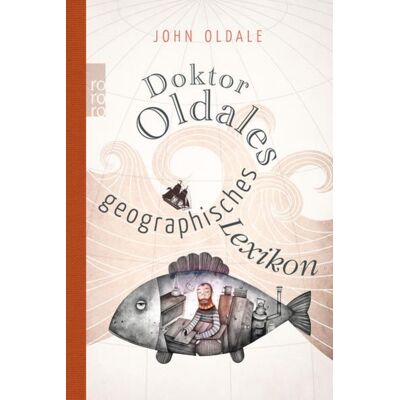 Rowohlt Taschenbuch Doktor Oldales geographisches Lexikon Rowohlt Taschenbuch Doktor Oldales geographisches Lexikon