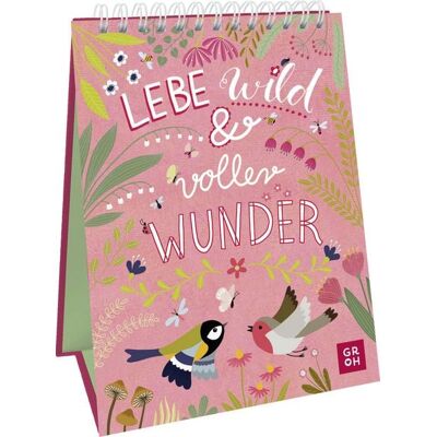 Groh Lebe wild und voller Wunder Groh Lebe wild und voller Wunder