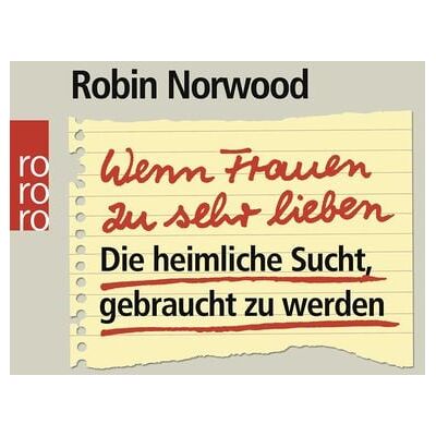 Rowohlt Taschenbuch Wenn Frauen zu sehr lieben Rowohlt Taschenbuch Wenn Frauen zu sehr lieben
