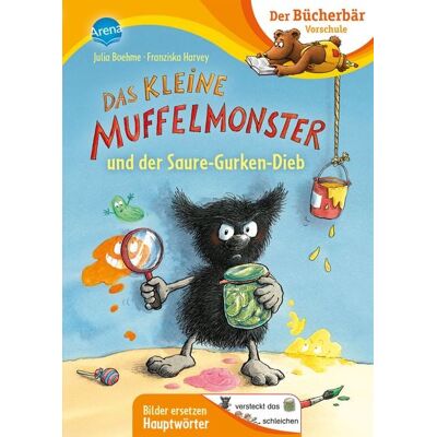 Arena Das kleine Muffelmonster und der Saure-Gurken-Dieb Arena Das kleine Muffelmonster und der Saure-Gurken-Dieb