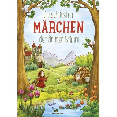 Magellan Die schönsten Märchen der Brüder Grimm Magellan Die schönsten Märchen der Brüder Grimm