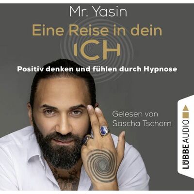 Lübbe Audio Eine Reise in dein Ich - Positiv denken und fühlen durch Hypnose Lübbe Audio Eine Reise in dein Ich - Positiv denken und fühlen durch Hypnose