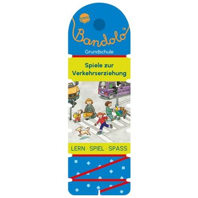 Arena Bandolo. Spiele zur Verkehrserziehung Arena Bandolo. Spiele zur Verkehrserziehung
