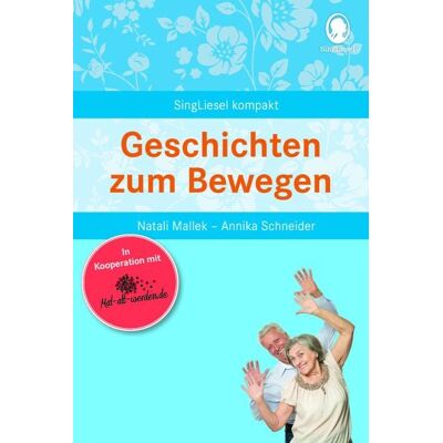 Singliesel Geschichten zum Bewegen für Senioren Singliesel Geschichten zum Bewegen für Senioren