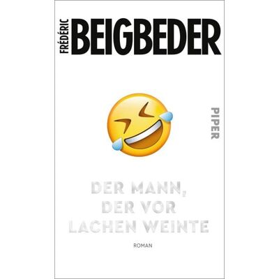 Piper ebooks Der Mann, der vor Lachen weinte Piper ebooks Der Mann, der vor Lachen weinte