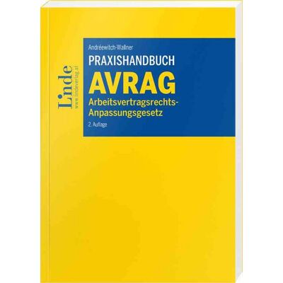 Linde Praxishandbuch Arbeitsvertragsrechts-Anpassungsgesetz Linde Praxishandbuch Arbeitsvertragsrechts-Anpassungsgesetz