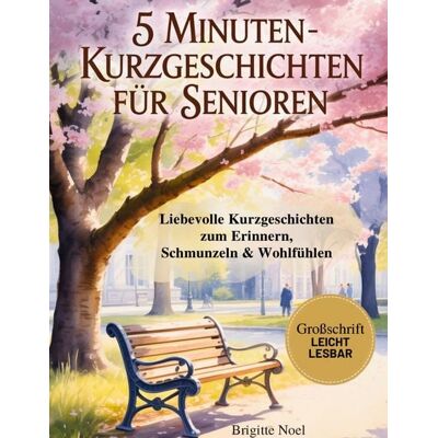 BoD – Books on Demand 5-Minuten-Kurzgeschichten für Senioren BoD – Books on Demand 5-Minuten-Kurzgeschichten für Senioren