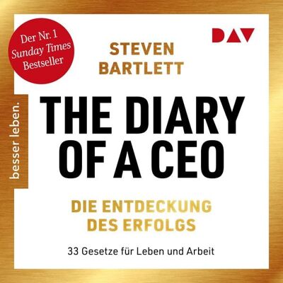Der Audio Verlag The Diary of a CEO – Die Entdeckung des Erfolgs. 33 Gesetze für Leben und Arbeit – Der Nr. 1 Sunday Times Bestseller Der Audio Verlag The Diary of a CEO – Die Entdeckung des Erfolgs. 33 Gesetze für Leben und Arbeit – Der Nr. 1 Sunday Times Bestseller