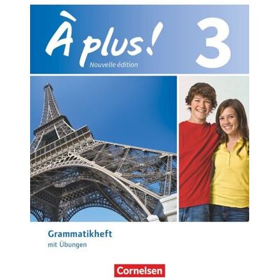 Cornelsen Verlag À plus ! - Französisch als 1. und 2. Fremdsprache - Ausgabe ab 2012 - Band 3 Cornelsen Verlag À plus ! - Französisch als 1. und 2. Fremdsprache - Ausgabe ab 2012 - Band 3