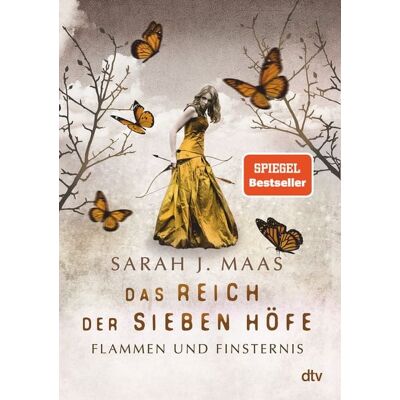 dtv Flammen und Finsternis / Das Reich der sieben Höfe Band 2 dtv Flammen und Finsternis / Das Reich der sieben Höfe Band 2
