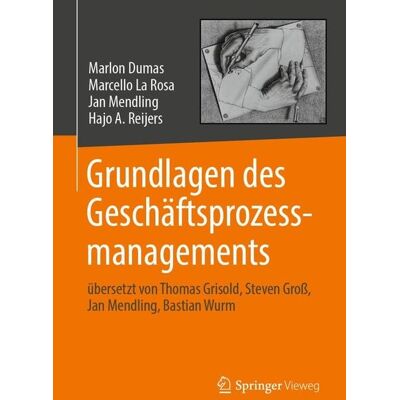 Springer Grundlagen des Geschäftsprozessmanagements Springer Grundlagen des Geschäftsprozessmanagements