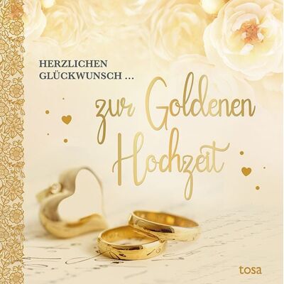 Tosa Herzlichen Glückwunsch ... zur Goldenen Hochzeit Tosa Herzlichen Glückwunsch ... zur Goldenen Hochzeit