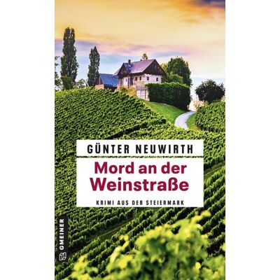 Gmeiner Verlag eBooks Mord an der Weinstraße Gmeiner Verlag eBooks Mord an der Weinstraße