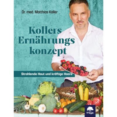 Freya Kollers Ernährungskonzept Freya Kollers Ernährungskonzept