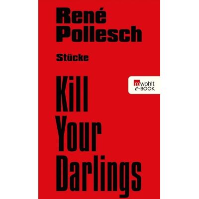 Rowohlt eBooks Kill Your Darlings Rowohlt eBooks Kill Your Darlings
