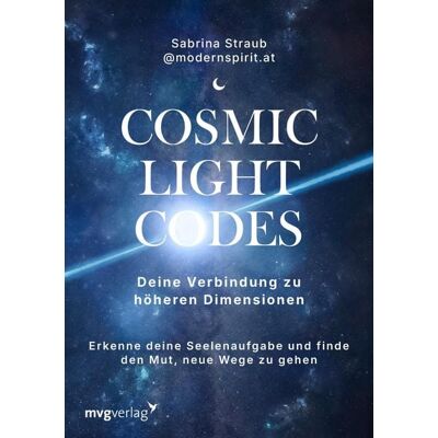 Mvg Cosmic Light Codes – Deine Verbindung zu höheren Dimensionen Mvg Cosmic Light Codes – Deine Verbindung zu höheren Dimensionen