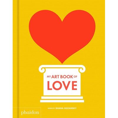Phaidon My Art Book of Love Phaidon My Art Book of Love