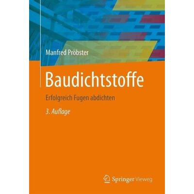 Springer Fachmedien Wiesbaden Baudichtstoffe Springer Fachmedien Wiesbaden Baudichtstoffe