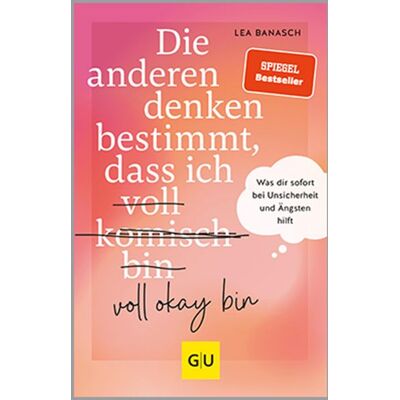 Gräfe und Unzer eBook Die anderen denken bestimmt, dass ich voll komisch okay bin Gräfe und Unzer eBook Die anderen denken bestimmt, dass ich voll komisch okay bin