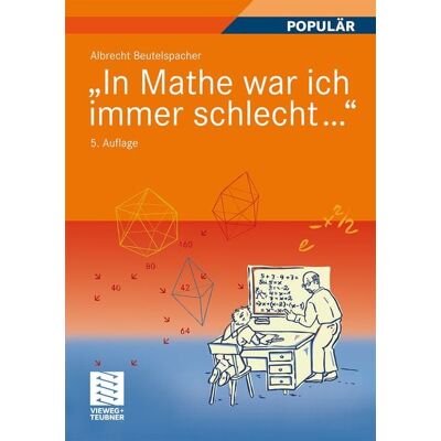 Vieweg & Teubner """In Mathe war ich immer schlecht...""" Vieweg & Teubner """In Mathe war ich immer schlecht..."""