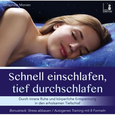 Sera Benia Verlag GmbH Schnell einschlafen, tief durchschlafen – Einschlafmeditation CD {inkl. Autogenes Training zum Stress Abbauen} gegen Schlafstörung Sera Benia Verlag GmbH Schnell einschlafen, tief durchschlafen – Einschlafmeditation CD {inkl. Autogenes Training zum Stress Abbauen} gegen Schlafstörung